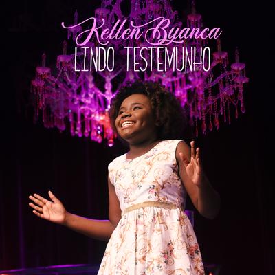 Lindo Testemunho By Kellen Byanca's cover