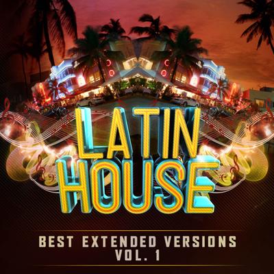 LATIN HOUSE Best Extended Versions Vol. 1's cover