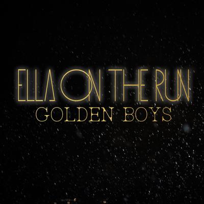 Golden Boys By Ella On The Run's cover