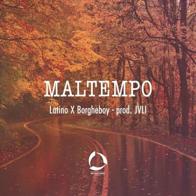 Maltempo By Latino, JVLI, DUNBO's cover