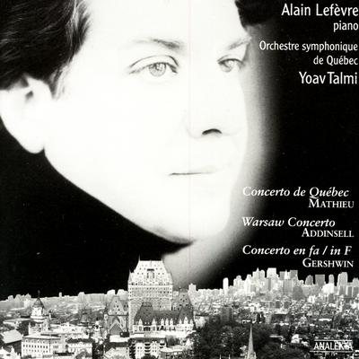 Concerto De Varsovie (Addinsell) By Alain Lefèvre, l'Orchestre Symphonique De Québec's cover