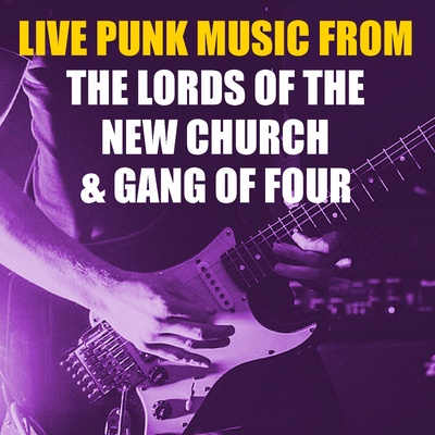 Live Punk Music From The Lords Of The New Church & Gang Of Four's cover