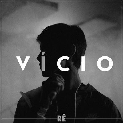 Vício By Rê Barbosa's cover