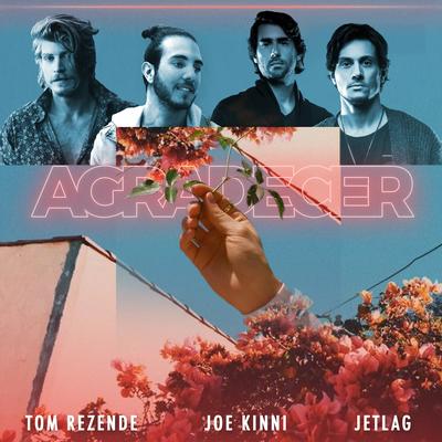 Agradecer By Jetlag Music, Tom Rezende, Joe Kinni's cover