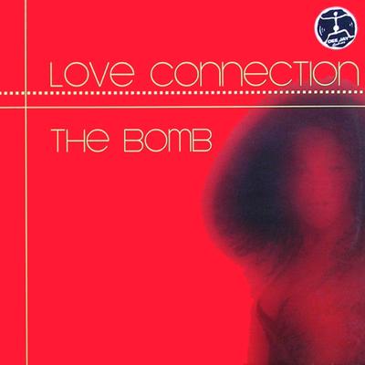 The Bomb (Triple X Club Mix) By Love Connection's cover