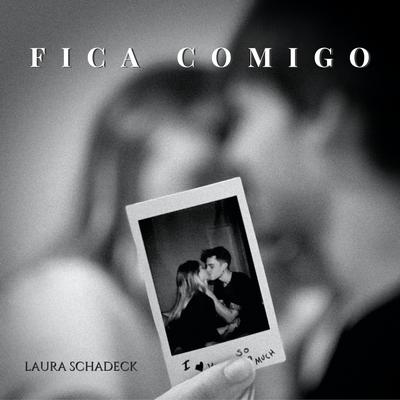 Fica Comigo By Laura Schadeck's cover