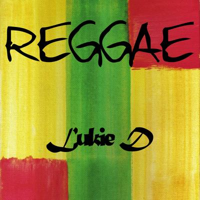 Reggae Lukie D's cover
