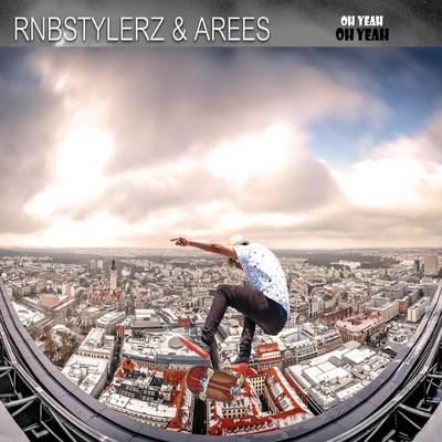 Oh Yeah By Rnbstylerz, Arees's cover