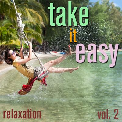 Take It Easy - Relaxation Vol. 2's cover