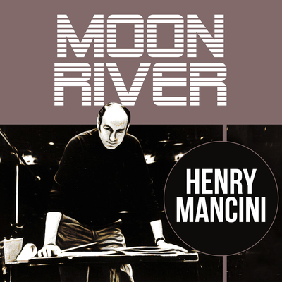 Moon River By Henry Mancini's cover