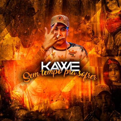 Sem Tempo para Sofrer By Kawe, Aldeia Records's cover