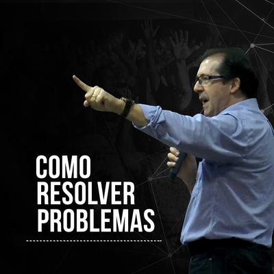 Como Resolver Problemas?, Pt. 11 By Silmar Coelho's cover