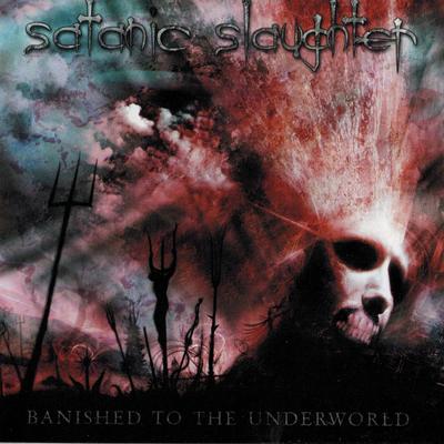 Banished to the Underworld By Satanic Slaughter's cover