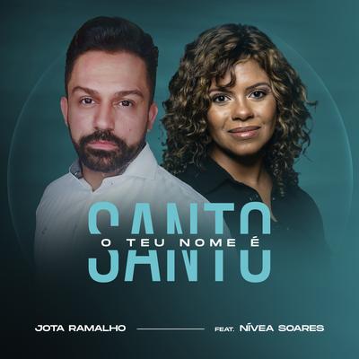 O Teu Nome É Santo By Nívea Soares, Jota Ramalho's cover