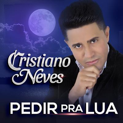 Pedir pra Lua By Cristiano Neves's cover