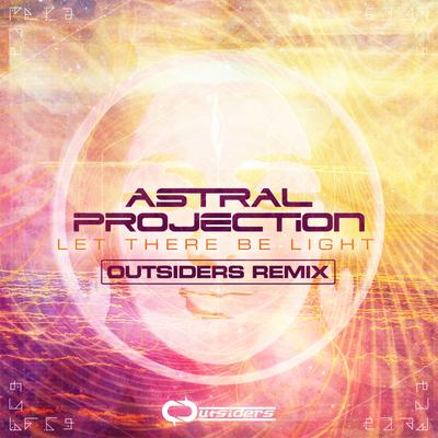 Let There Be Light (Outsiders Remix) By Astral Projection, Outsiders's cover