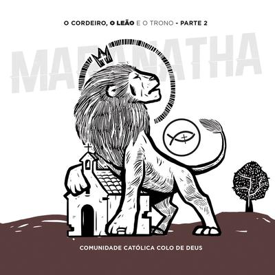 Maranathá (Ao Vivo) By Colo de Deus's cover