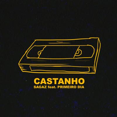 Castanho By Sagaz, Primeiro Dia's cover