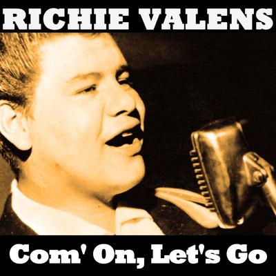 Com' on, Let's Go By Richie Valens's cover