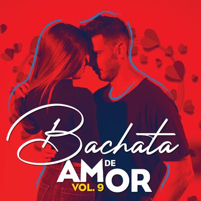 Bachata de Amor, Vol. 9's cover