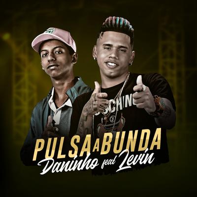 Pulsa a Bunda By Mc Daninho Oficial, Levin's cover