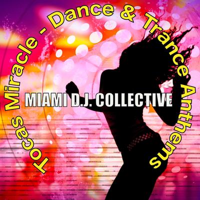 Tocas Miracle - Dance & Trance Anthems's cover