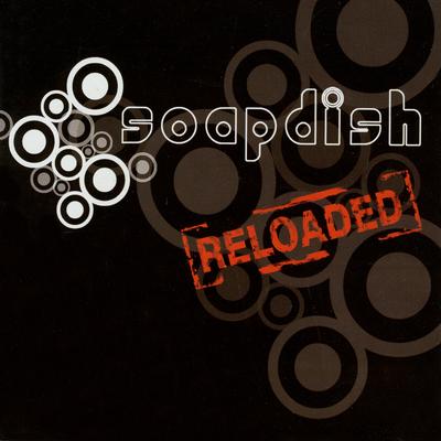 Soapdish Reloaded's cover