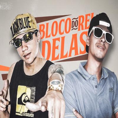 Bloco do Rei Delas By Mc Jhon Gomes, Mc Kennedy's cover