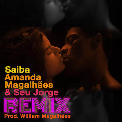 Saiba (Remix) By Amanda Magalhães, Seu Jorge's cover