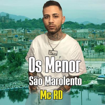 Os Menor São Marolento By Mc RD, DJ GRZS's cover