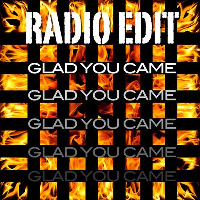 Glad You Came (Radio Edit) By Radio Edit's cover