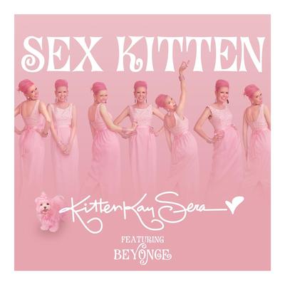 Sex Kitten By Beyoncé, Kitten Kay Sera's cover