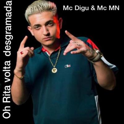 Oh Rita Volta Desgramada By MC Digu, MC MN's cover