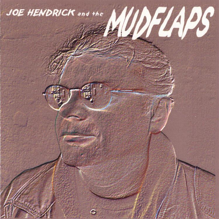 Joe Hendrick and the Mudflaps's avatar image