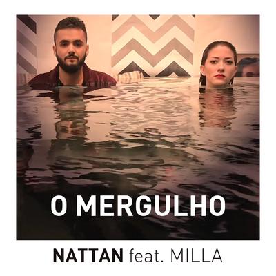 O Mergulho By Nattan, Milla's cover