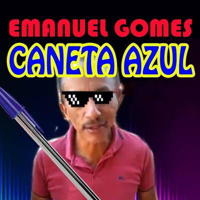 Caneta Azul By Emanuel Gomes's cover