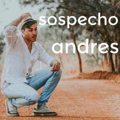 Sospecho By Andrés's cover