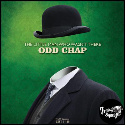 The Little Man Who Wasn't There By Odd Chap's cover