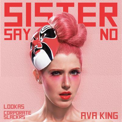 Sister Say No's cover