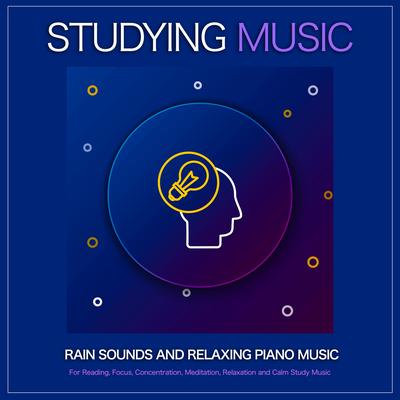 Soft Rain Music To Make You Smarter By Study Music & Sounds, Studying Music, Einstein Study Music Academy's cover