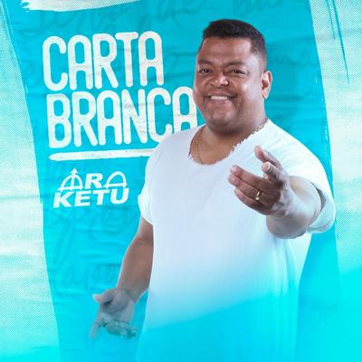 Carta Branca (Ao Vivo) By Ara Ketu's cover