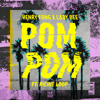 POM POM (feat. Richie Loop) By Henry Fong, Lady Bee, Richie Loop's cover