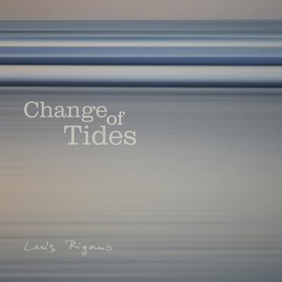 Change of Tides By Luis Rigano's cover