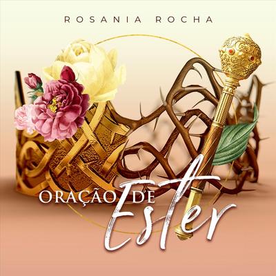 Oração de Ester By Rosania Rocha's cover