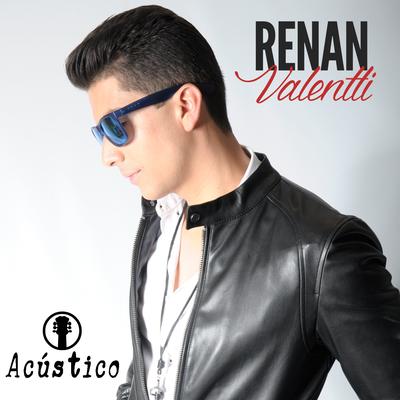 A Gente Combina (Acústico) By Renan Valentti's cover