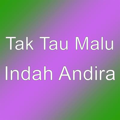 Tak Tau Malu's cover