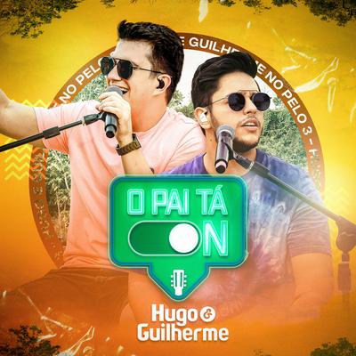 O Pai Tá On By Hugo & Guilherme's cover