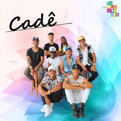Cadê (Ao Vivo) By Grupo Envolvência's cover
