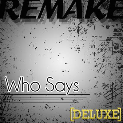 Who Says (Selena Gomez & The Scene Remake) - Instrumental's cover