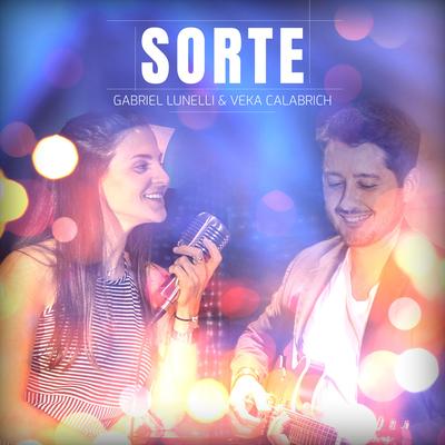 Sorte (Brazilian Bass & Deep House Remix) By Gabriel Lunelli, Veka Calabrich's cover